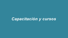 Capacitaciones y cursos